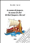 In nome di Jaspers: in nome di chi? di karl Jaspers. Ma va!. E-book. Formato EPUB ebook di Gioacchino Cipriani