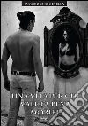 Una vita per cui vale la pena morire. E-book. Formato EPUB ebook di Maurizio Reginella