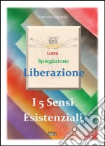 I 5 sensi esistenziali. E-book. Formato EPUB ebook