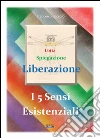 I 5 sensi esistenziali. E-book. Formato EPUB ebook di Francesco Buccolo