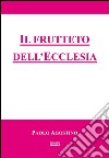 Il frutteto dell'ecclesia. E-book. Formato EPUB ebook di Paolo Agostino