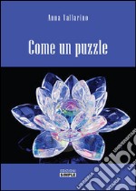 Come un puzzle. E-book. Formato EPUB ebook