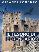 Il tesoro di Berengario. E-book. Formato EPUB ebook