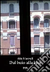 Dal buio alla luce. E-book. Formato Mobipocket ebook di Alda Prinzivalli