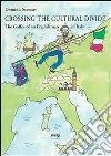 Crossing the cultural divide. E-book. Formato EPUB ebook di Dominic Stewart