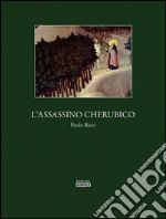 L'Assassino Cherubico. E-book. Formato Mobipocket