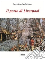 Il porto di Liverpool. E-book. Formato EPUB ebook