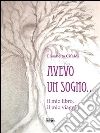 Avevo un sogno...: il mio libro, il mio viaggio. E-book. Formato EPUB ebook