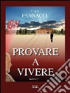 Provare a vivere. E-book. Formato EPUB ebook