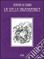 La stella ingannatrice. E-book. Formato EPUB ebook