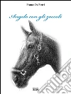 Angelo con gli zoccoli. E-book. Formato Mobipocket ebook di Franco De Pietri