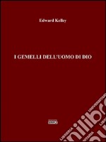 I gemelli dell'uomo di Dio. E-book. Formato EPUB