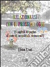 Relazionarsi con il prossimo oggi: 3 capitoli 20 pagine al costo di un cocktail: rinuncerai?. E-book. Formato EPUB ebook