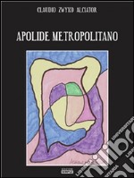 Apolide metropolitano. E-book. Formato EPUB ebook