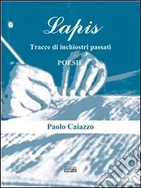 Lapis: Tracce di inchiostri passati. E-book. Formato Mobipocket ebook