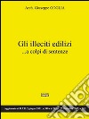 Gli illeciti edilizi...a colpi di sentenze. E-book. Formato EPUB ebook