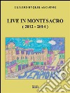 Live in Montesacro (2012-2014). E-book. Formato EPUB ebook