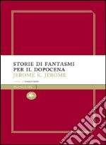 Storie di fantasmi per il dopocena. E-book. Formato EPUB ebook