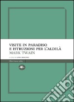 Visite in paradiso e istruzioni per l'aldilà. E-book. Formato EPUB ebook