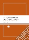Le ultime parole dell’anno vecchio. E-book. Formato EPUB ebook di Charles Dickens