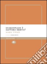 Shakespeare è davvero morto?. E-book. Formato EPUB ebook