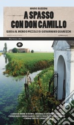 A SPASSO CON DON CAMILLO: Guida al Mondo Piccolo di Giovannino Guareschi. E-book. Formato EPUB ebook