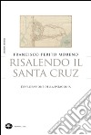 Risalendo il Santa Cruz. L'esplorazione della Patagonia. E-book. Formato EPUB ebook