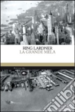 La grande mela. E-book. Formato EPUB ebook