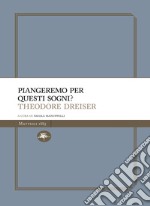 Piangeremo per questi sogni?. E-book. Formato EPUB