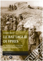 Le battaglie di Ypres: Il saliente più conteso della Grande Guerra. E-book. Formato EPUB ebook