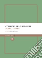 Consigli alle bambine. E-book. Formato EPUB ebook