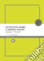 Detective story a doppio fondo. E-book. Formato EPUB ebook