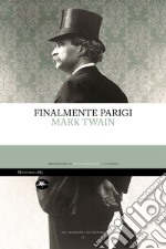 Finalmente Parigi. E-book. Formato EPUB ebook