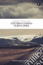 L’ultimo giorno di Jim Loney. E-book. Formato EPUB ebook