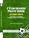 C'è un grande prato verde. Secondo Tempo. E-book. Formato EPUB ebook di AA.VV.
