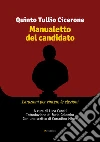Manualetto del candidato. Istruzioni per vincere le elezioni. E-book. Formato EPUB ebook di Quinto Tullio Cicerone