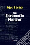 Un dizionario hacker. E-book. Formato EPUB ebook