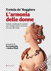 L’armonia delle donne. E-book. Formato EPUB ebook di Trotula de' Ruggiero