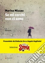 Se mi cerchi non ci sono. E-book. Formato EPUB ebook