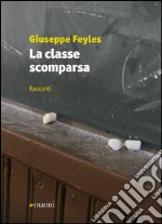 La classe scomparsa. E-book. Formato EPUB ebook