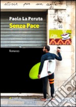 Senza pace. E-book. Formato EPUB ebook