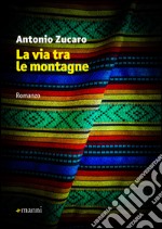 La via tra le montagne. E-book. Formato EPUB ebook