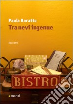 Tra nevi ingenue. E-book. Formato EPUB