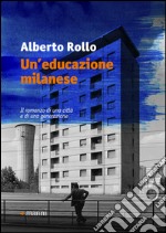 Un'educazione milanese. E-book. Formato EPUB ebook