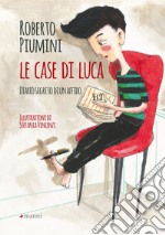 Le case di Luca: Diario segreto di un affido. E-book. Formato EPUB ebook