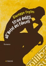 Strani delitti all'Hotel dei Filosofi. E-book. Formato EPUB ebook