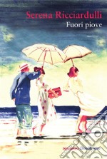 Fuori piove. E-book. Formato EPUB ebook