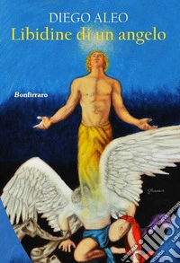 La libidine di un angelo. E-book. Formato EPUB ebook