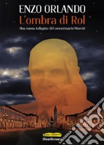 L&apos;ombra di Roluna nuova indagine del commissario Moretti. E-book. Formato EPUB ebook