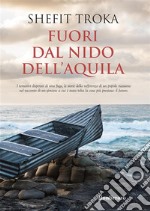 Fuori dal nido dell&apos;aquila. E-book. Formato EPUB